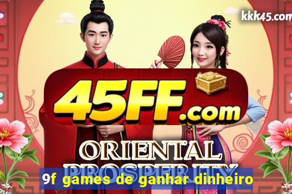 9f games de ganhar dinheiro